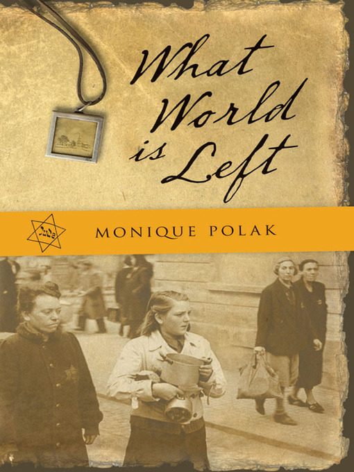 Title details for What World is Left by Monique Polak - Available